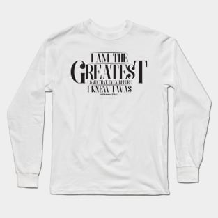 The Gratest Long Sleeve T-Shirt